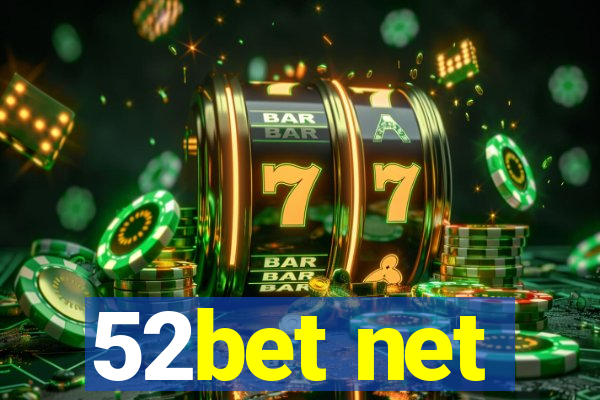 52bet net